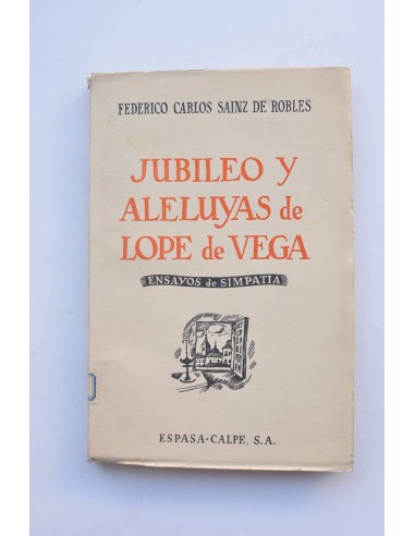 Jubileo y aleluyas de Lope de Vega. Ensayos de simpatía