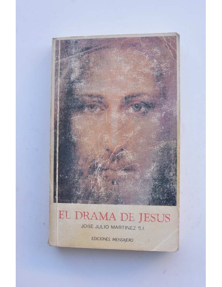 El drama de Jesús. Vida de nuestro señor Jesucristo