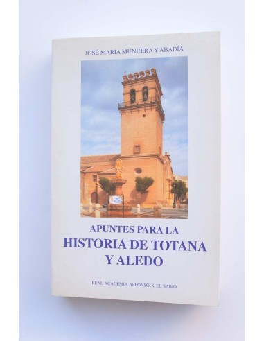 Apuntes para la historia de Totana y Aledo