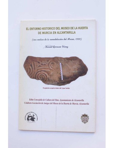 El entorno histórico del Museo de la Huerta de Murcia en Alcantarilla