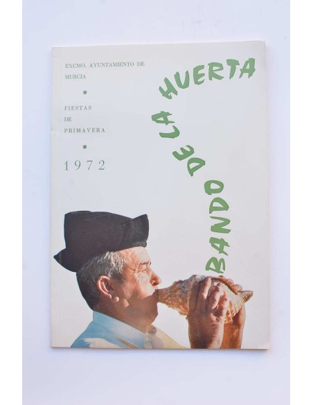 Bando de la Huerta. Fiestas de Primavera. 1972