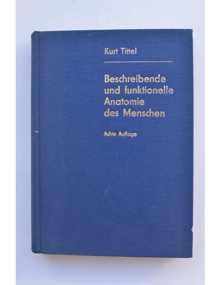 Beschreibende und funktionelle anatomia des Menschen