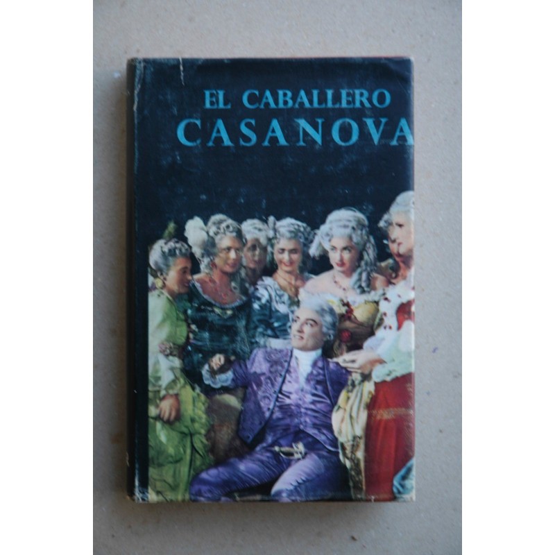 El caballero Casanova : (audacia y amor)
