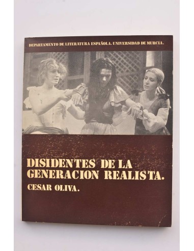 Disidentes de la Generación Realista : introducción a la obra de Carlos Muñiz, Lauro Olmo, Rodríguez Méndez y Martín Recuerda