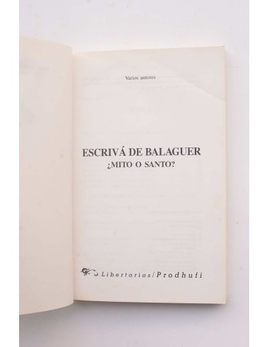 Escrivá de Balaguer ¿mito o santo?