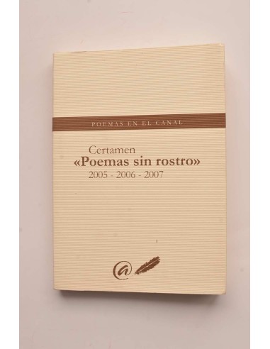 Certamen Poemas sin rostro. 2005 - 2006 - 2007