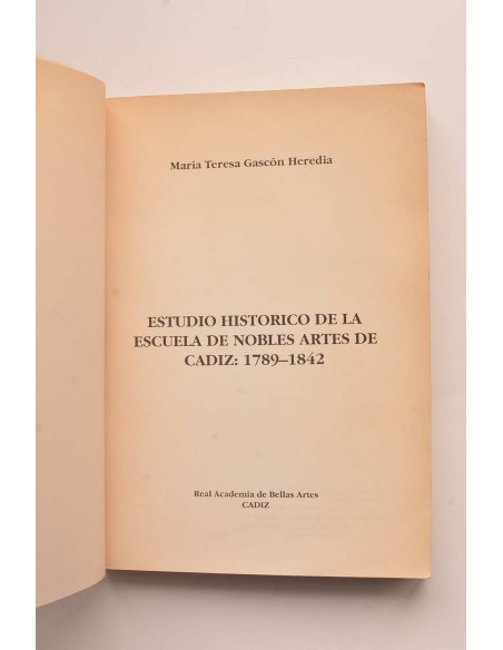 Estudio histórico de la Escuela de Nobles Artes de Cádiz: 1789 - 1842
