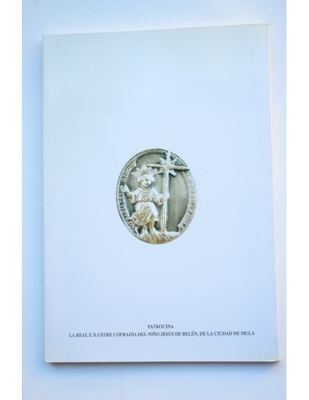 De la ciudad de Mula y el Niño Jesús. Vivencias y devociones