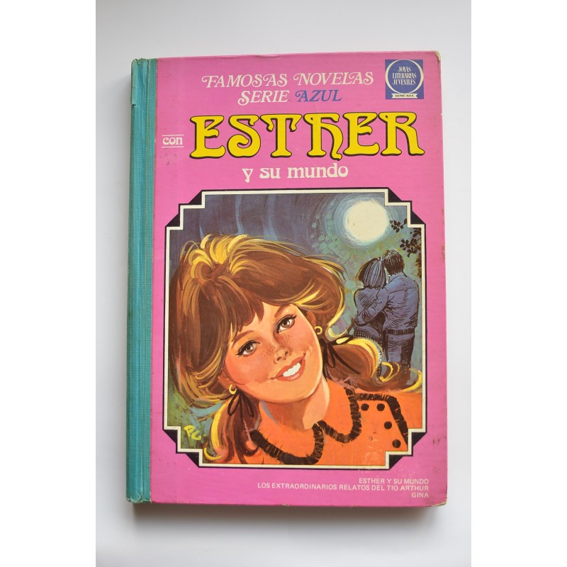 Esther y su mundo. Los extraordinarios relatos del tío Arthur. Gina