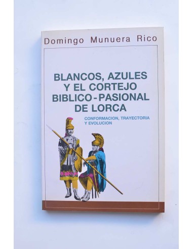 Blancos, azules y el cortejo bíblico - pasional de Lorca