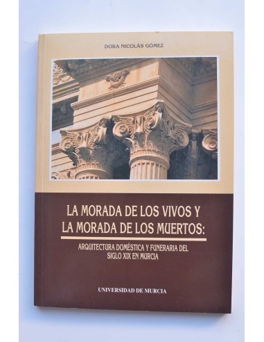 La morada de los vivos y la morada de los muertos: arquitectura doméstica y funeraria en el siglo XX en Murcia
