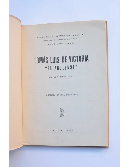 Tomás Luis de Victoria "El abulense". Estudio biográfico