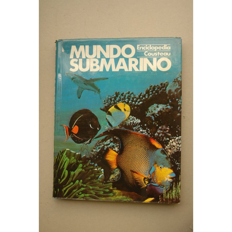 ENCICLOPEDIA Cousteau. Mundo submarino. Tomo I. Oasis en el espacio. El acto de la vida