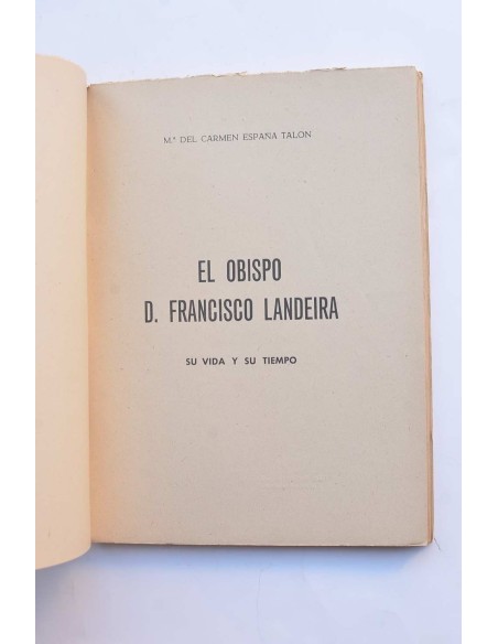 El obispo D. Francisco Landeira. Su vida y su tiempo