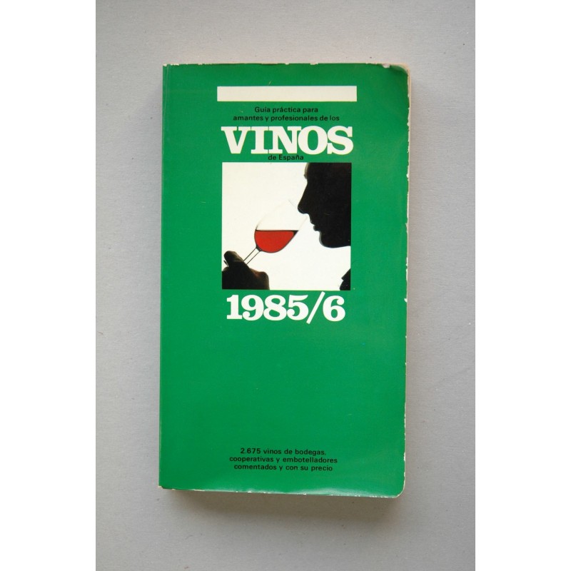 GUÍA práctica para amantes y profesionales de los vinos de España 198571986
