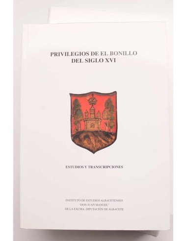 Privilegios de El Bonillo del siglo XVI. Facsímiles, estudios y transcripciones