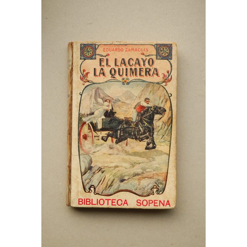 El lacayo , La quimera  : novelas