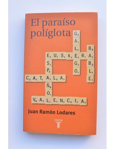 El paraíso políglota. Historia de las lenguas modernas contadas sin prejuicios