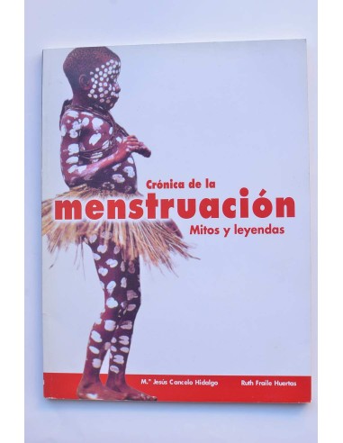Crónica de la menstruación. Mitos y leyendas