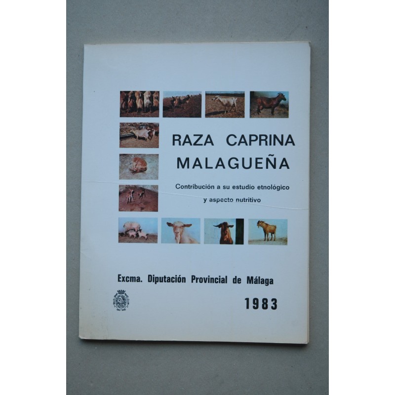 RAZA caprina malagueña : contribución a su estudio etnológico y aspecto nutritivo
