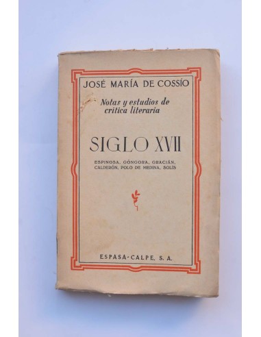 Notas y estudios de crítica literaria. Siglo XVII. Espinosa, Góngora, Gracián, Polo de Medina, Solís