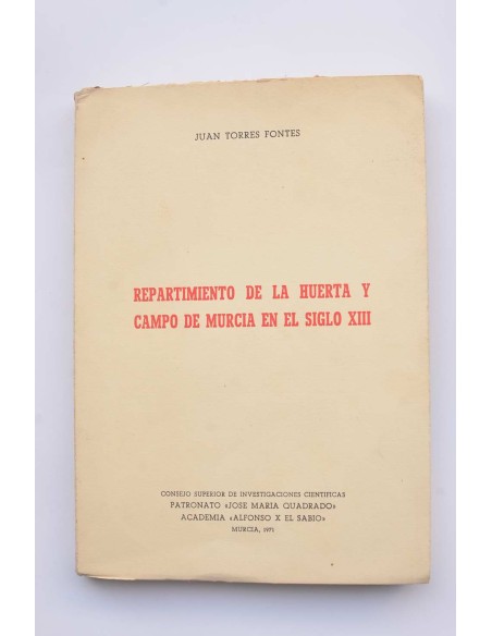 Repartimiento de la huerta y Campo de la Murcia en el siglo XIII