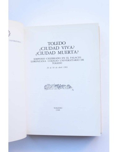 Toledo ¿ciudad viva? ¿Ciudad muerta?