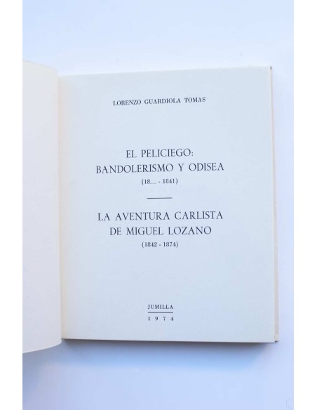 El peliciego: bandolerismo y odisea (18... - 1841) - La aventura carlista de Miguel Lozano (1842 - 1874)