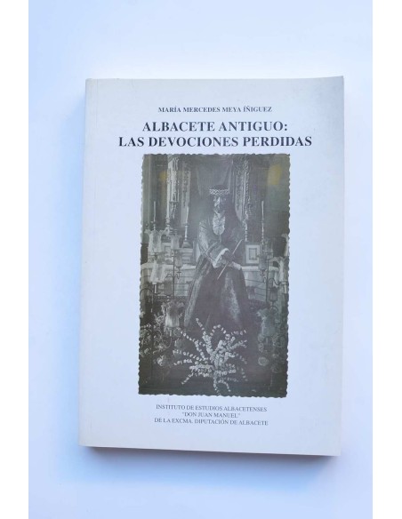 Albacete antiguo: las devociones perdidas