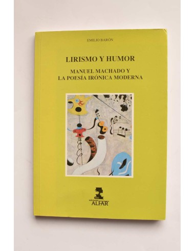 Lirismo y humor. Manuel Machado y la poesía irónica moderna