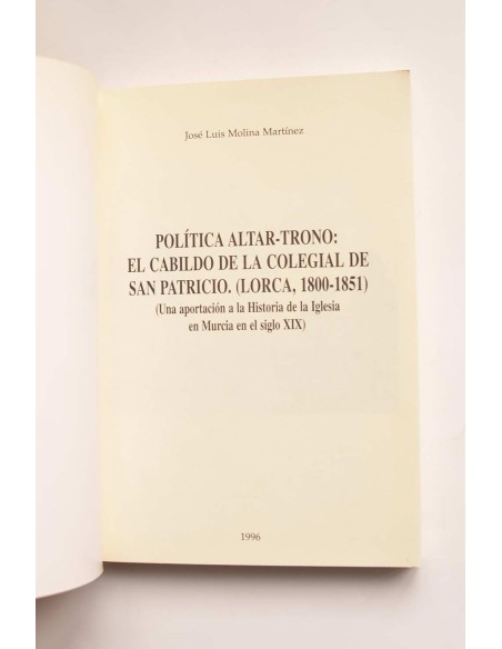 Política Altar-Trono: El Cabildo de la Colegial de San Patricio (Lorca, 1800 - 1851)