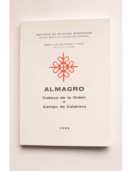 Almagro. Cabeza de la Orden y Campo de Calatrava