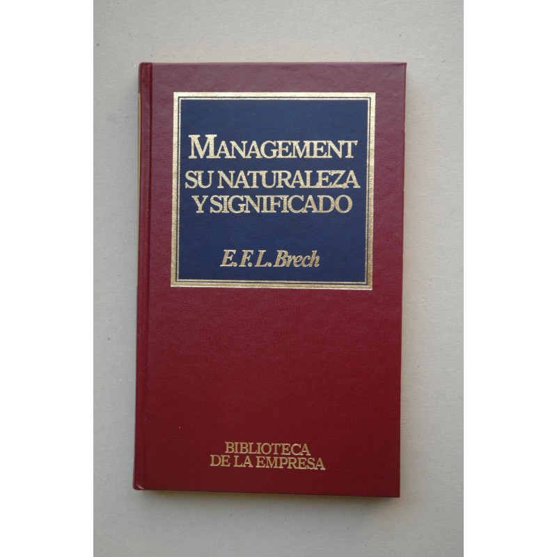Management : su naturaleza y significado