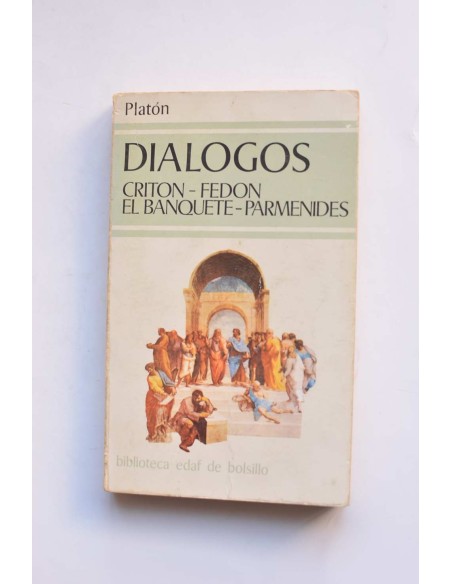 Diálogos: Criton - Fedon - El Banquete - Parmenides