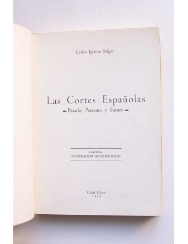 Las Cortes Españolas. Pasado, presente y futuro