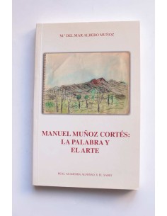 Manuel Muñoz Cortés: la palabra y el arte