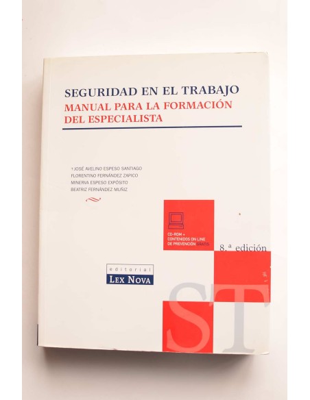 Seguridad en el trabajo. Manual para la formación del especialista