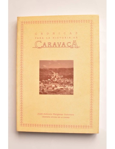 Crónicas para la historia de Caravaca