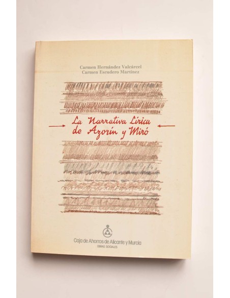 La narrativa lírica de Azorín y Miró