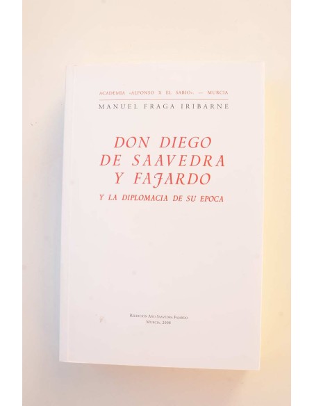 Don Diego de Saavedra y Fajardo y la diplomacia de su época