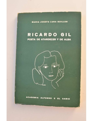 Ricardo Gil. Poeta de atardecer y alba