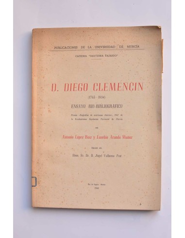 D. Diego Clemencin (1765 - 1834). Ensayo bio-bibliográfico