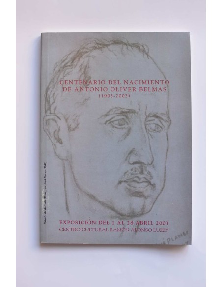 Centenario del nacimiento de Antonio Oliver Belmás (1903 - 2003)