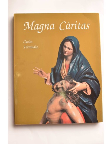 Magna Cáritas. Arte, cultura y religiosidad en la patrona de Cartagena y su templo