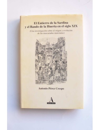 El Entierro de la Sardina y el Bando de la Huerta en el siglo XIX