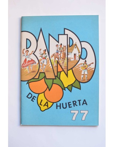 Bando de la Huerta. Fiestas de Primavera. 1977