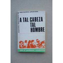 A tal cabeza tal hombre