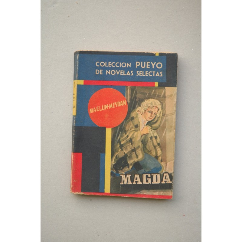 Magda : miseria y grandeza