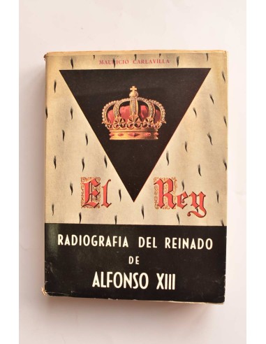 El Rey. Radiografía del reinado del Alfonso XIII
