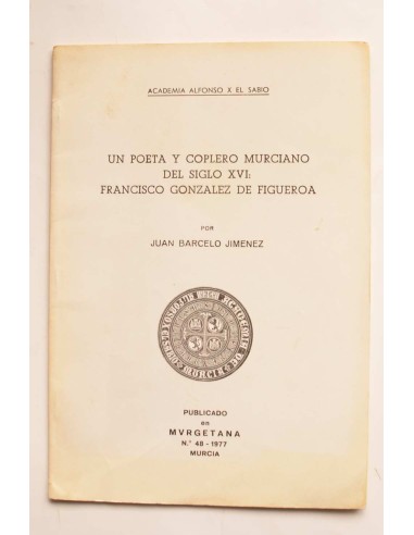 Un poeta y coplero murciano del siglo XVI : Francisco González de Figueroa